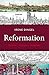 Reformation. Zentren - Akte...