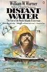 Distant Water: The Fate of the North Atlantic Fisherman
