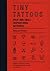 Tiny Tattoos 1000 Small Inspirational Artworks /anglais by VINCENT REBECCA