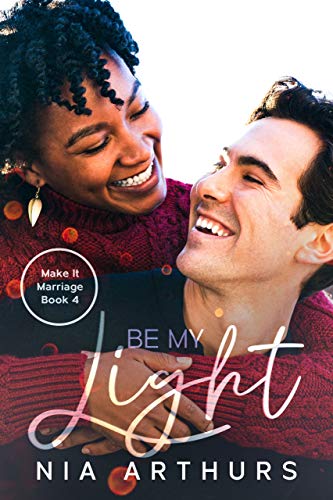 Be My Light (Make It Marriage #4)