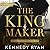 The Kingmaker (All the King...