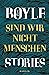Sind wir nicht Menschen