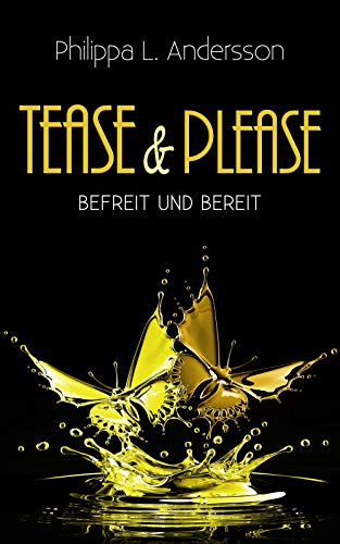 Tease & Please - befreit und bereit (Tease & Please, #6)