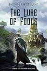 The Lure of Fools (Age of the Infinite Book 1)