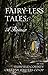 Fairy-Less Tales by Mike Ghere