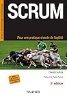 Scrum - 5e éd. : Pour une pratique vivante de l'agilité (French Edition) Scrum - 5e éd. : Pour une pratique vivante de l'agilité (French Edition)