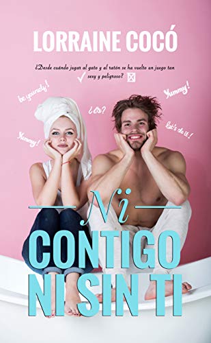 Ni contigo ni sin ti (Sweet Love, #1)
