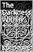 The Darkness Within (The Dark Prince Trilogy Book 1)