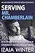 Serving Mr. Chamberlain (Di...