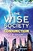 Conjunction (The Wise Society Book 1)