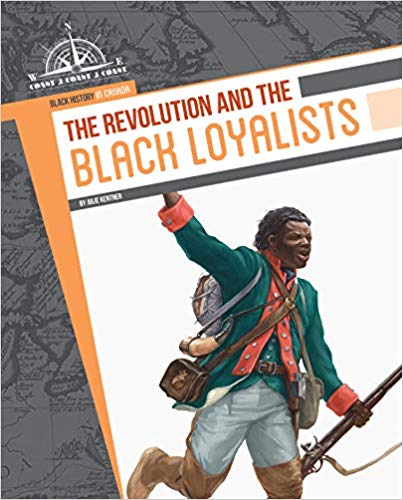 The Revolution and The Black Loyalists
