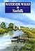 Waterside Walks in Norfolk by geoff-pratt