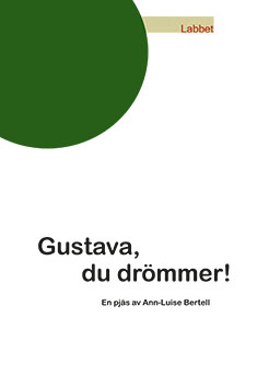 Gustava, du drömmer!