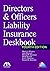 Directors & Officers Liability Insurance Deskbook by Martin J. O'Leary