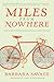 Miles from Nowhere: A Round-the-World Bicycle Adventure
