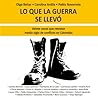 Lo que la Guerra ...