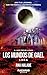 LOS MUNDOS DE GAEL: LARA: LIBRO TERCERO (Spanish Edition)