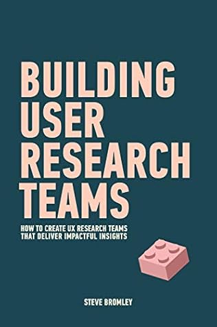 Building User Research Teams: How to create UX research teams that deliver impactful insights.
