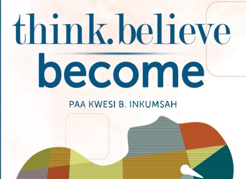 Think,Believe,Become (Paperback)