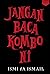 Jangan Baca Kombo Ni by Ismi Fa Ismail