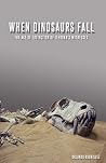 When Dinosaurs Fall: The Age Of Extinction Of Jehovah's Witnesses Book cover for When Dinosaurs Fall: The Age Of Extinction Of Jehovah's Witnesses