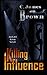 Killing Influence (Earl Tow...