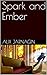 Spark and Ember (Fanning th...