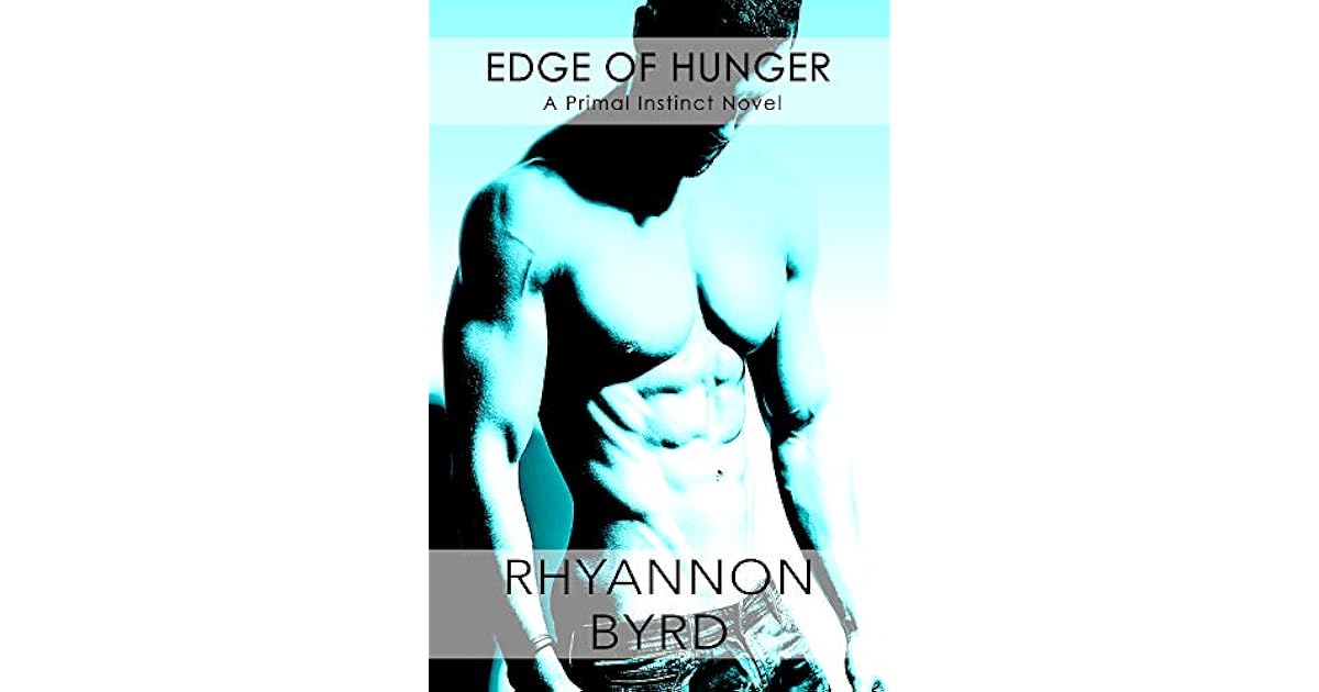 Edge Of Hunger Primal Instinct 1 By Rhyannon Byrd