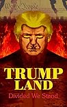 TRUMPLAND: DIVIDED WE STAND