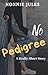 NO PEDIGREE by Nonnie Jules