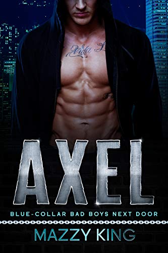 Axel (Blue-Collar Bad Boys Next Door #1)
