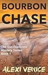 Bourbon Chase (The San Francisco Mystery Series #1)