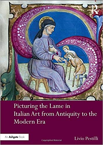 Picturing the Lame in Italian Art from Antiquity to the Modern Era (Hardcover)