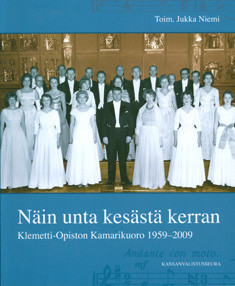 Näin unta kesästä kerran - Klemetti-Opiston Kamarikuoro 1959-2009