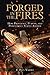 Forged in the Fires: How Pr...