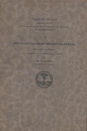 Het Oud-Javaansche Brahmanda-Purana: Proza-tekst en Kakawin