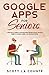 Google Apps for Seniors: A Practical Guide to Google Drive Google Docs, Google Sheets, Google Slides, and Google Forms (5)