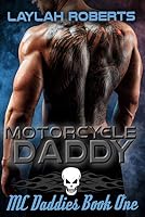Motorcycle Daddy (MC Daddies #1) by Laylah Roberts