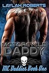 Motorcycle Daddy by Laylah Roberts Motorcycle Daddy by Laylah Roberts