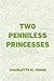 Two Penniless Princesses
