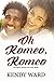 Oh Romeo, Romeo (Knight in Damaged Armor Book 1)