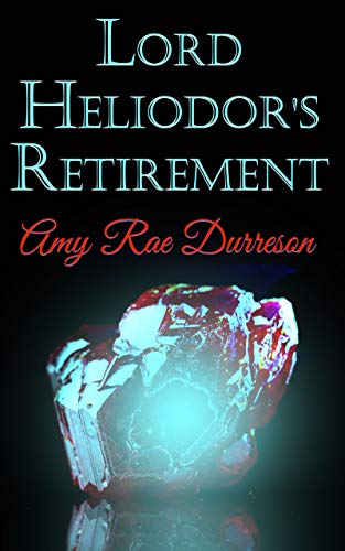 Lord Heliodor's Retirement (Kindle Edition)