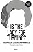 Is the lady for turning? Vrouwelijk leiderschap in beeld by Rozemarijn Dols