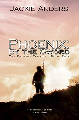 Phoenix: By the Sword (The Phoenix Trilogy #2)