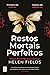 Restos Mortais Perfeitos by Helen Sarah Fields