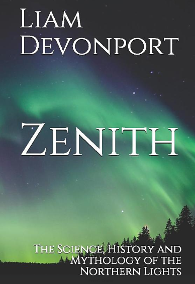 Zenith: The Science, History and Mythology of the Northern Lights