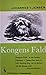 KongensFald [King's decline. Johannes William Janssen. Danish... by Johannes V. Jensen