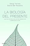 La biología del presente by Sergi Torres