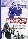 Skoczkowie. Przerwany lot Skoczkowie. Przerwany lot