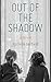 Out of the Shadow